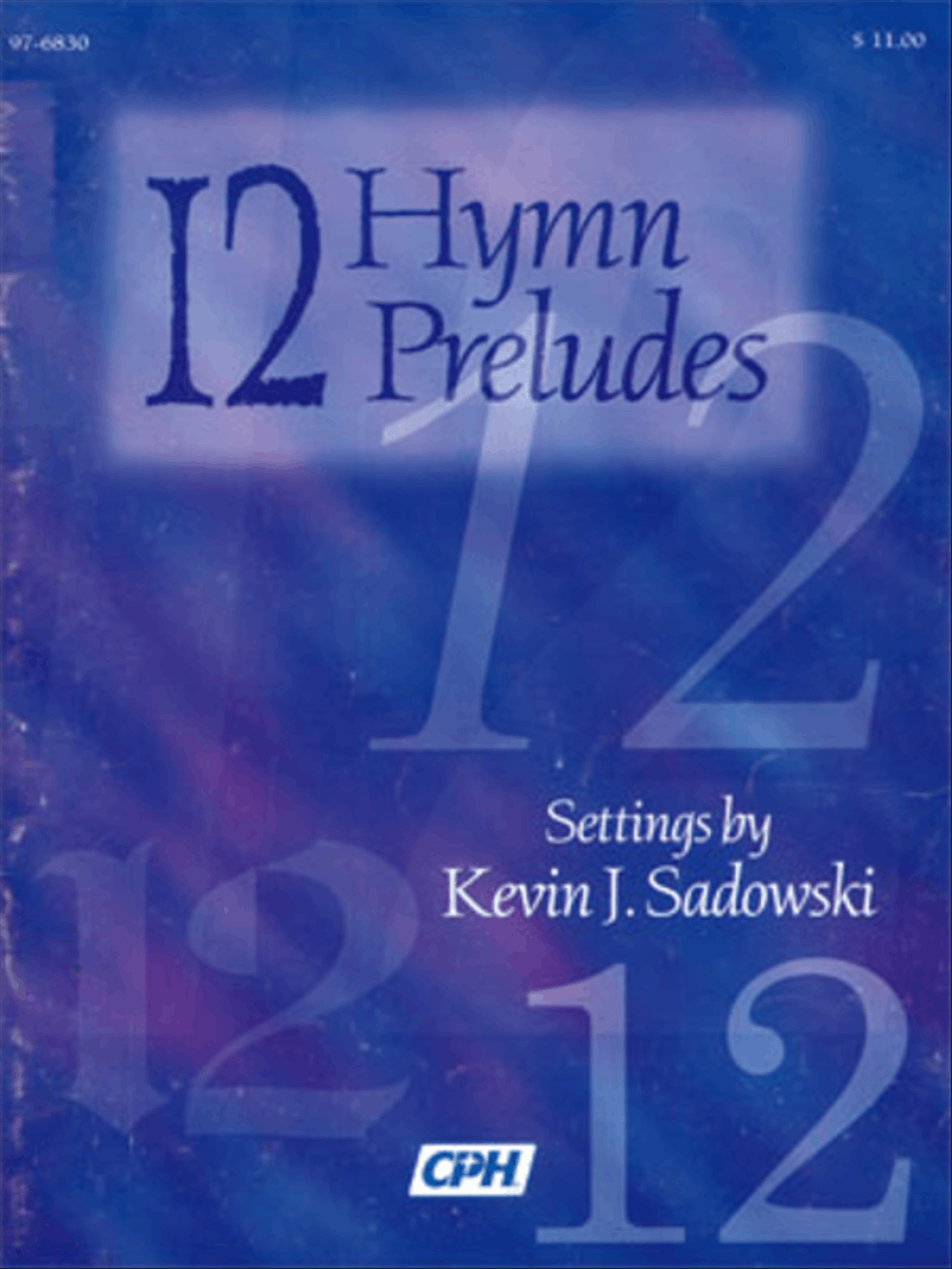 Twelve Hymn Preludes