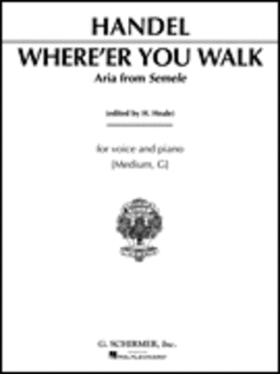 Where E'er You Walk (from Semele)