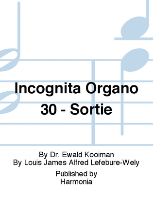 Book cover for Incognita Organo 30 - Sortie