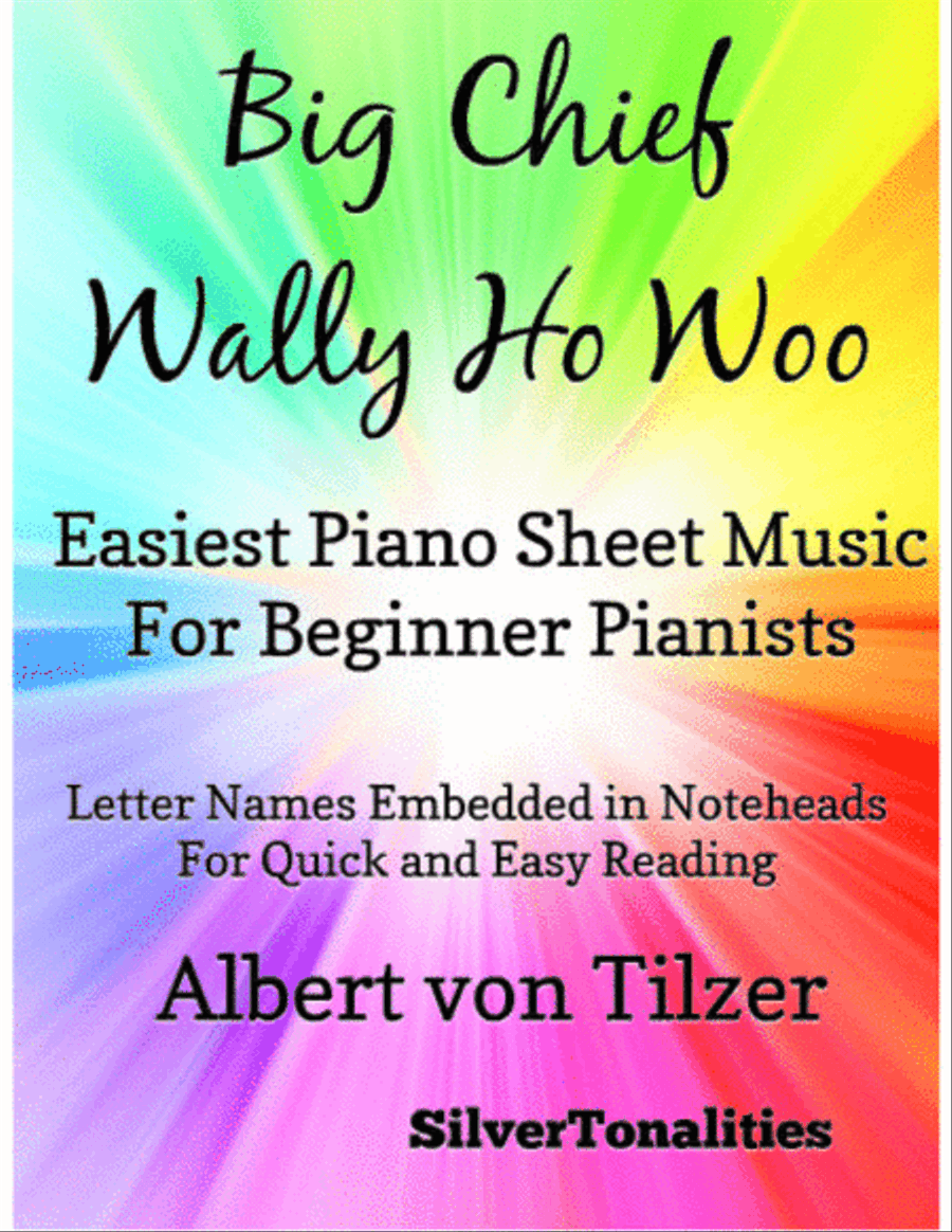 Big Chief Wally Ho Woo Easiest Piano Sheet Music for Beginner Pianists Easy Piano scores gallery preview page 1