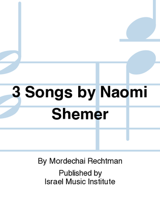 Three Songs By Naomi Shemer