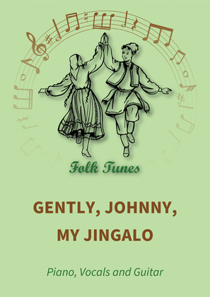 Gently, Johnny, my Jingalo