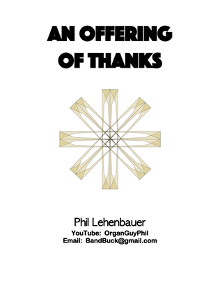 An Offering of Thanks, original organ work by Phil Lehenbauer