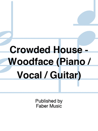 Book cover for Crowded House - Woodface (Piano / Vocal / Guitar)
