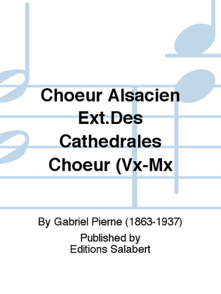 Choeur Alsacien Ext.Des Cathedrales Choeur (Vx-Mx