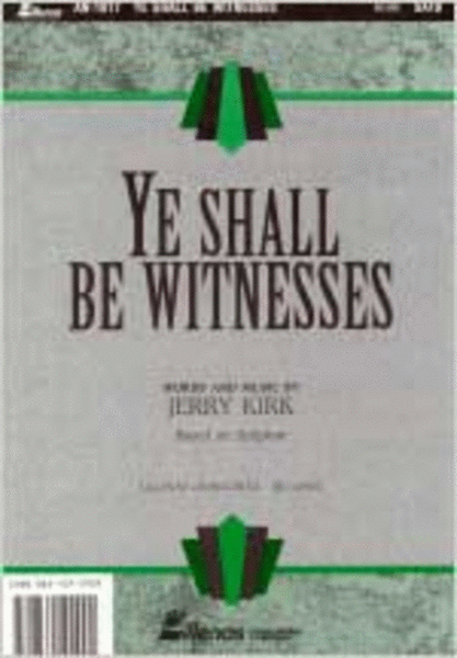 Ye Shall Be Witnesses - Kirk (Anthem)