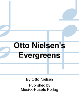 Otto Nielsen's Evergreens