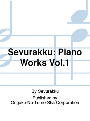 Sevurakku: Piano Works Vol. 1