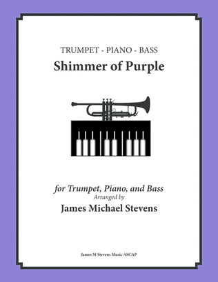 Shimmer of Purple - Trumpet, Piano, & Bass