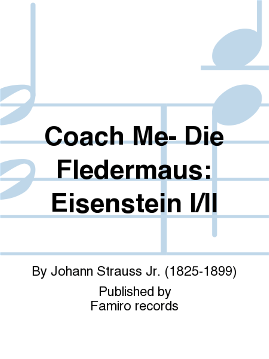 Coach Me- Die Fledermaus: Eisenstein I/Ii Tenor Voice scores gallery preview page 1