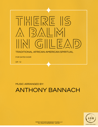 "There is a Balm in Gilead" for SATB Choir