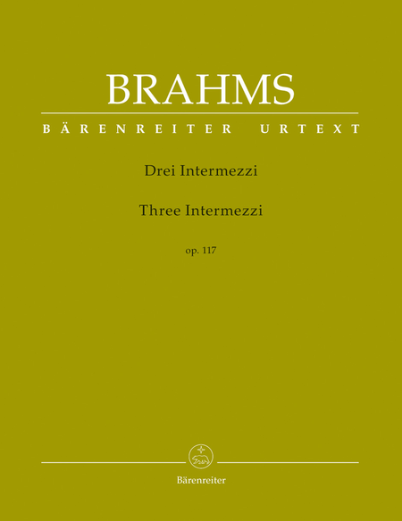 Johannes Brahms: Three Intermezzi op. 117