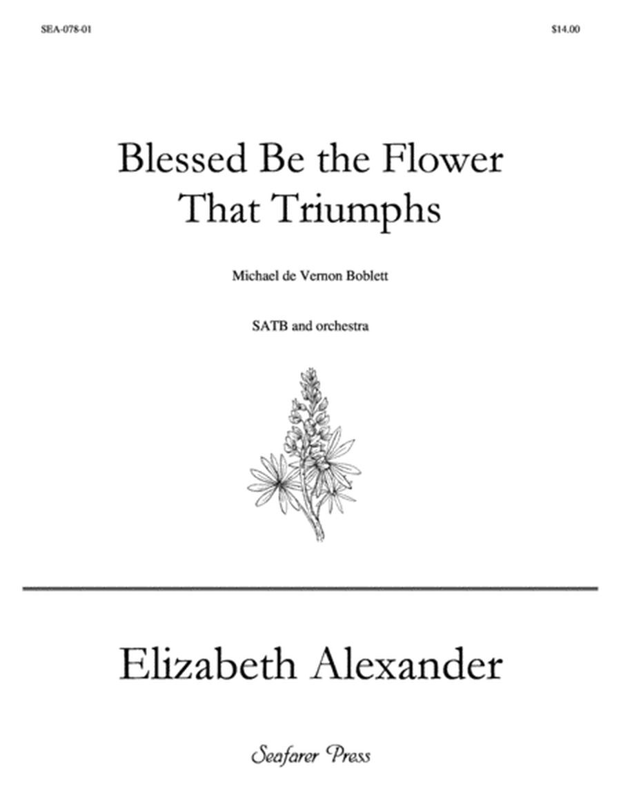 Blessed Be the Flower That Triumphs (SATB, orchestra) - Full Score