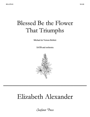 Blessed Be the Flower That Triumphs (SATB, orchestra) - Full Score