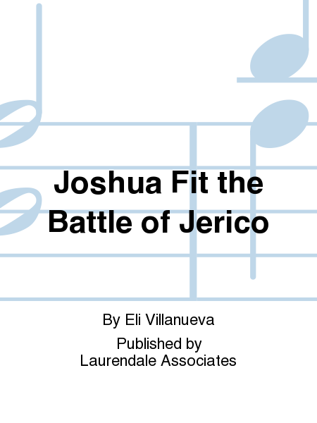 Joshua Fit the Battle of Jerico