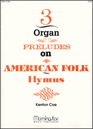 Book cover for Three Organ Preludes on American Folk Hymns