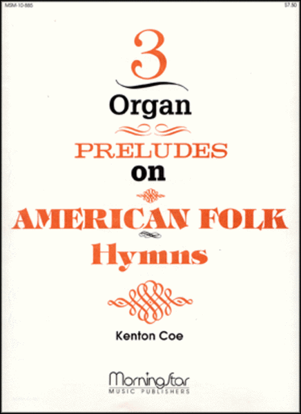 Three Organ Preludes on American Folk Hymns