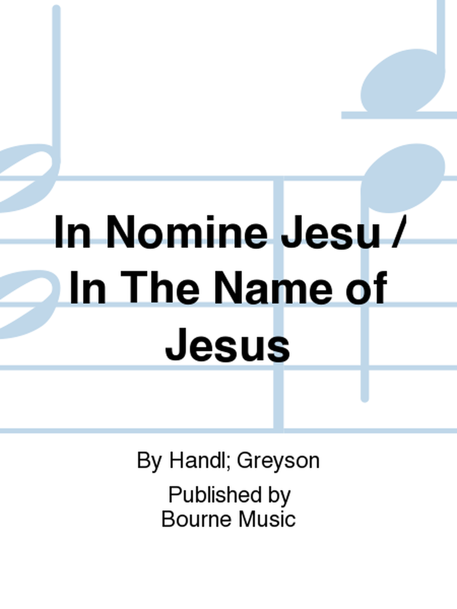 In Nomine Jesu / In The Name of Jesus