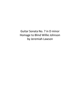 Guitar Sonata No. 7 in D minor homage to Blind Willie Johnson
