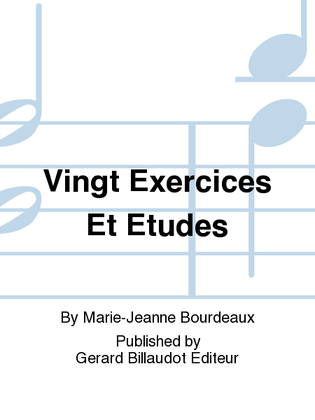 Vingt Exercices Et Etudes