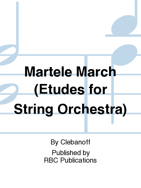 Martele March (Etudes for String Orchestra)