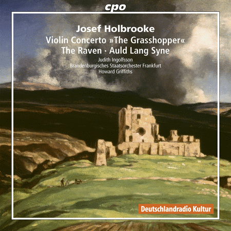 Josef Holbrooke: Violin Concerto "The Grasshopper" - The Raven - Auld Lang Syne