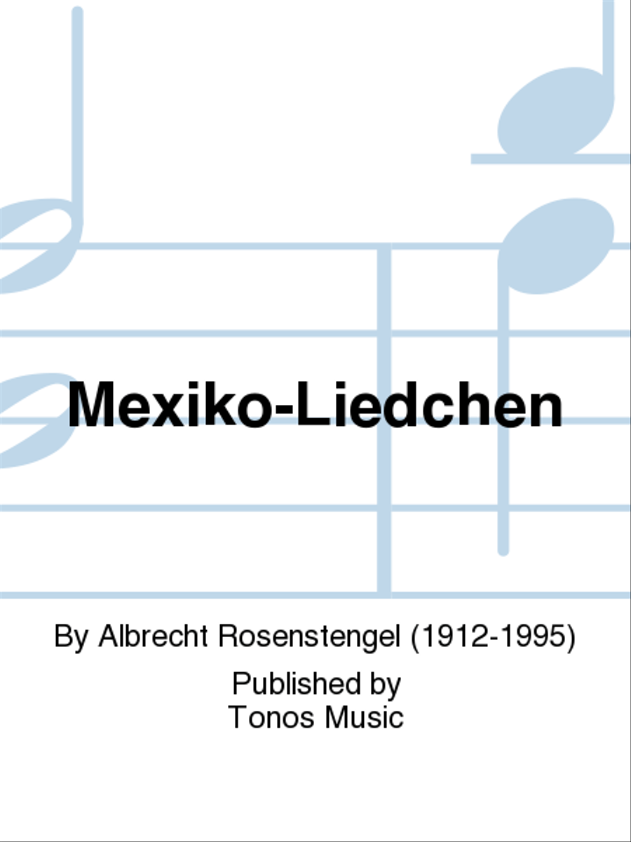 Mexiko-Liedchen Mexiko-Liedchen 4-Part scores gallery preview page 1