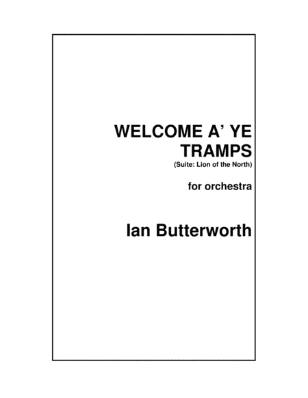 IAN BUTTERWORTH Welcome A' Ye Tramps (Scottish folk tune) for orchestra image number null