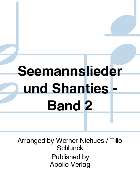 Seemannslieder und Shanties Vol. 2