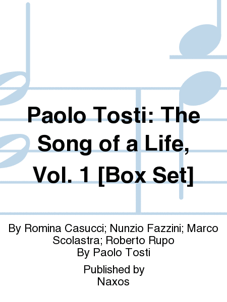 Paolo Tosti: The Song of a Life, Vol. 1 [Box Set]