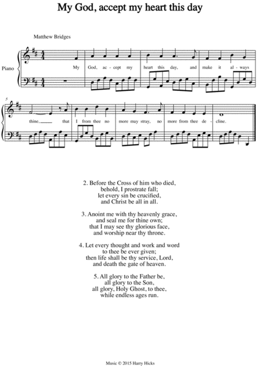 My God, accept my heart this day. A new tune to a wonderful old hymn.