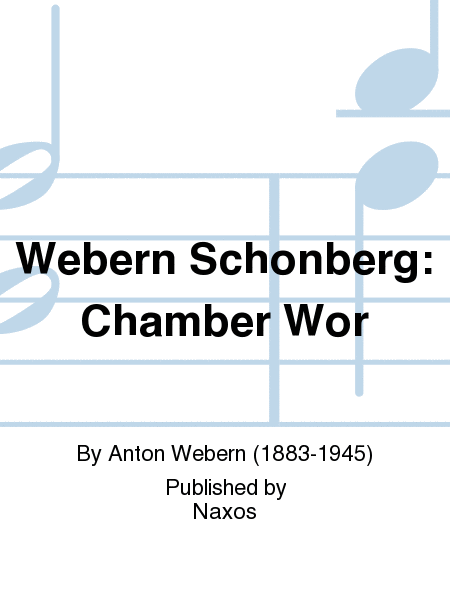 Webern Schonberg: Chamber Wor