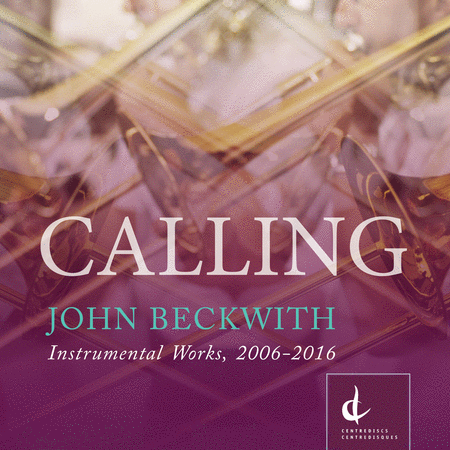 Beckwith: Calling - Instrumental Works, 2006-2016
