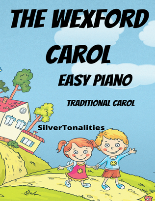 The Wexford Carol Easy Piano Standard Notation Sheet Music