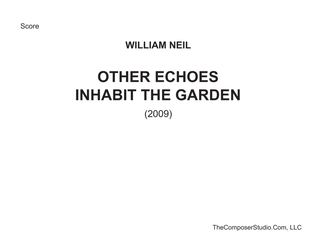 Other Echoes Inhabit the Garden