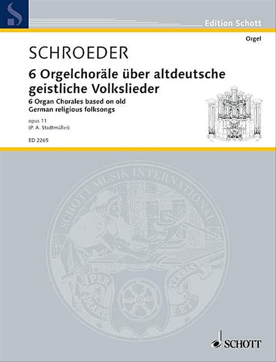 6 Chorales Op. 11 by Hermann Schroeder Organ - Sheet Music