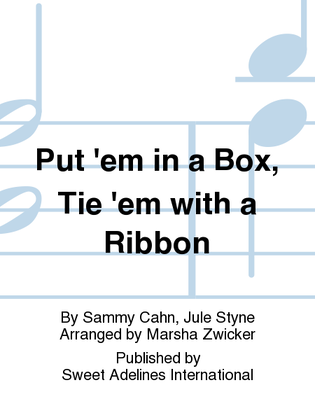Book cover for Put 'em in a Box, Tie 'em with a Ribbon