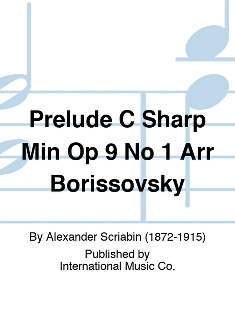 Prelude C Sharp Min Op 9 No 1 Arr Borissovsky