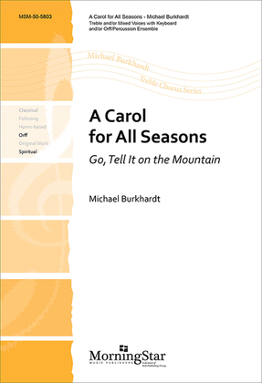 Book cover for A Carol for All Seasons (Go, Tell It on the Mountain) (Choral Score)