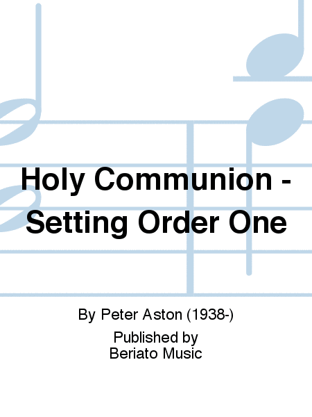 Holy Communion - Setting Order One