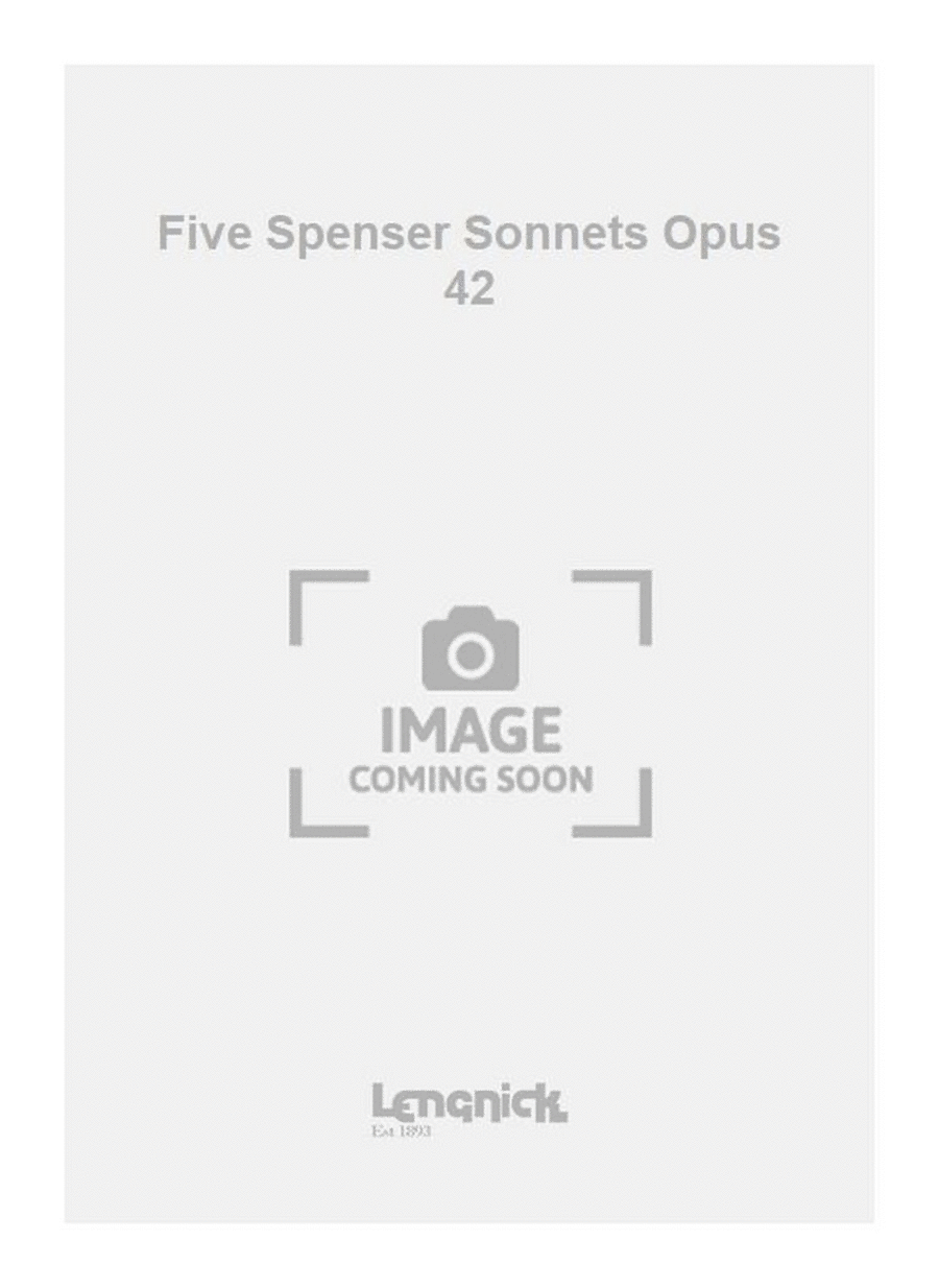Five Spenser Sonnets Opus 42