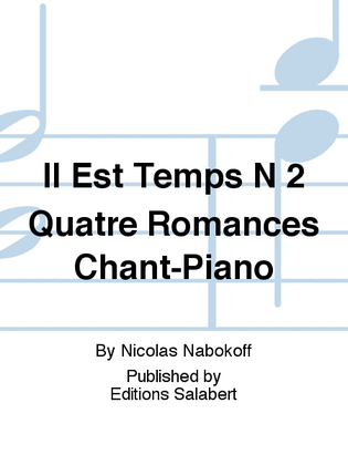 Il Est Temps N 2 Quatre Romances Chant-Piano