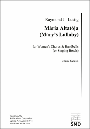 Mária Altatója (Mary’s Lullaby)
