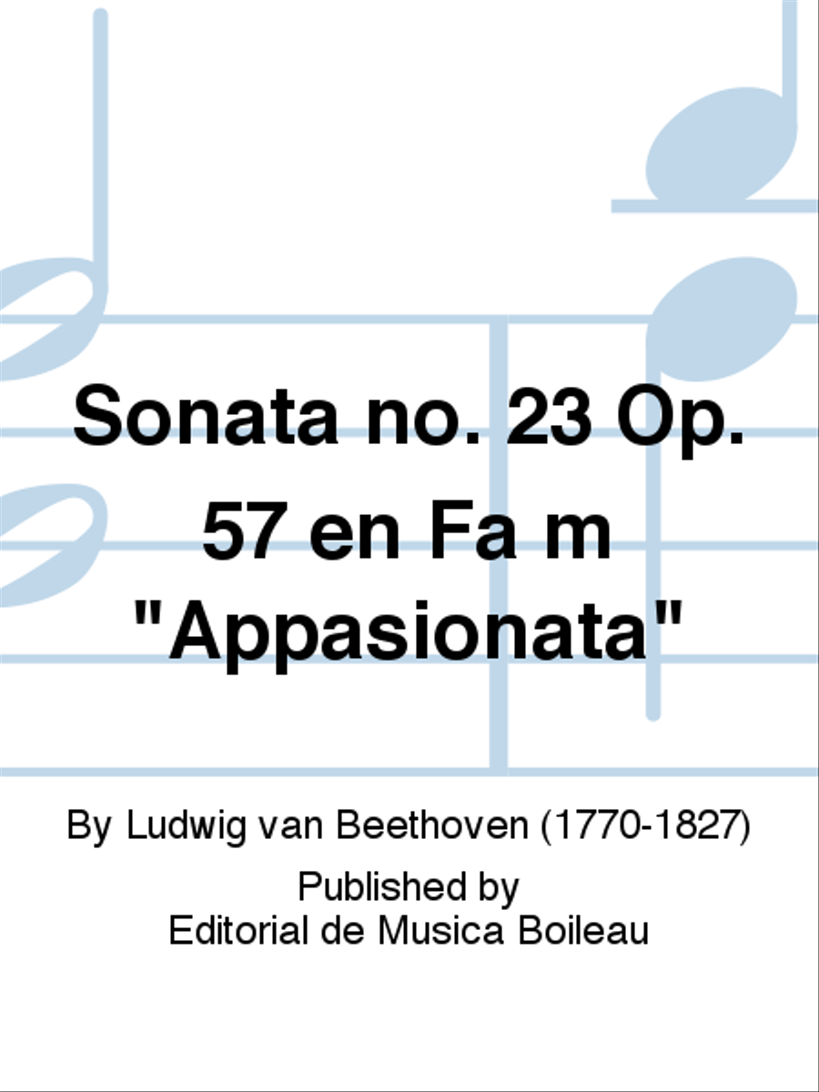 Sonata no. 23 Op. 57 en Fa m "Appasionata"