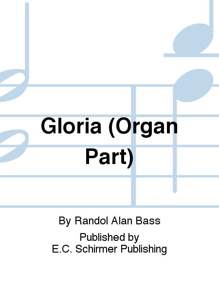 Gloria (Organ Replacement Part)