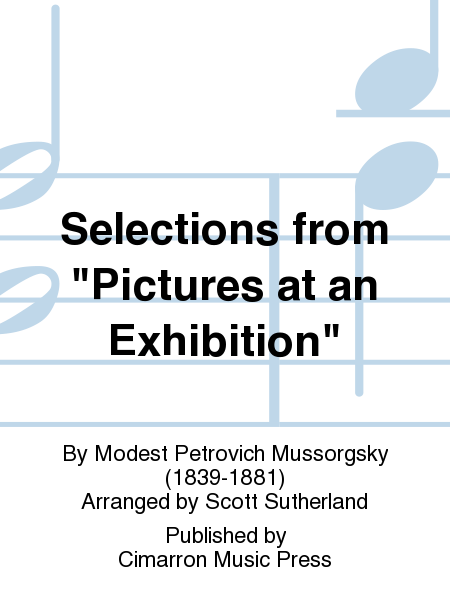 Selections from Pictures at an Exhibition