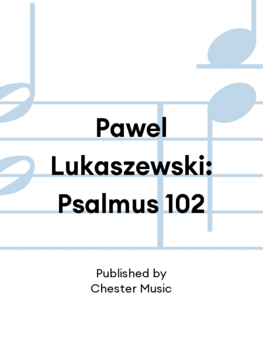 Pawel Lukaszewski: Psalmus 102