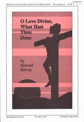 Book cover for O Love Divine, What Hast Thou Done