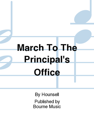March To The Principal's Office