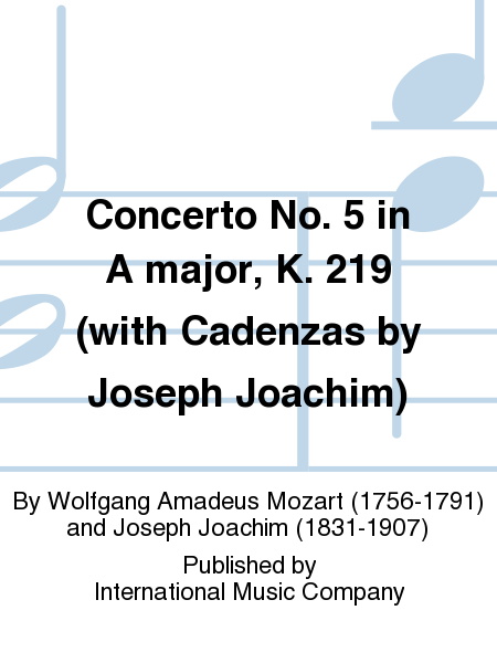 Concerto No. 5 in A major, K. 219 (JOACHIM) with Cadenzas by JOSEPH JOACHIM
